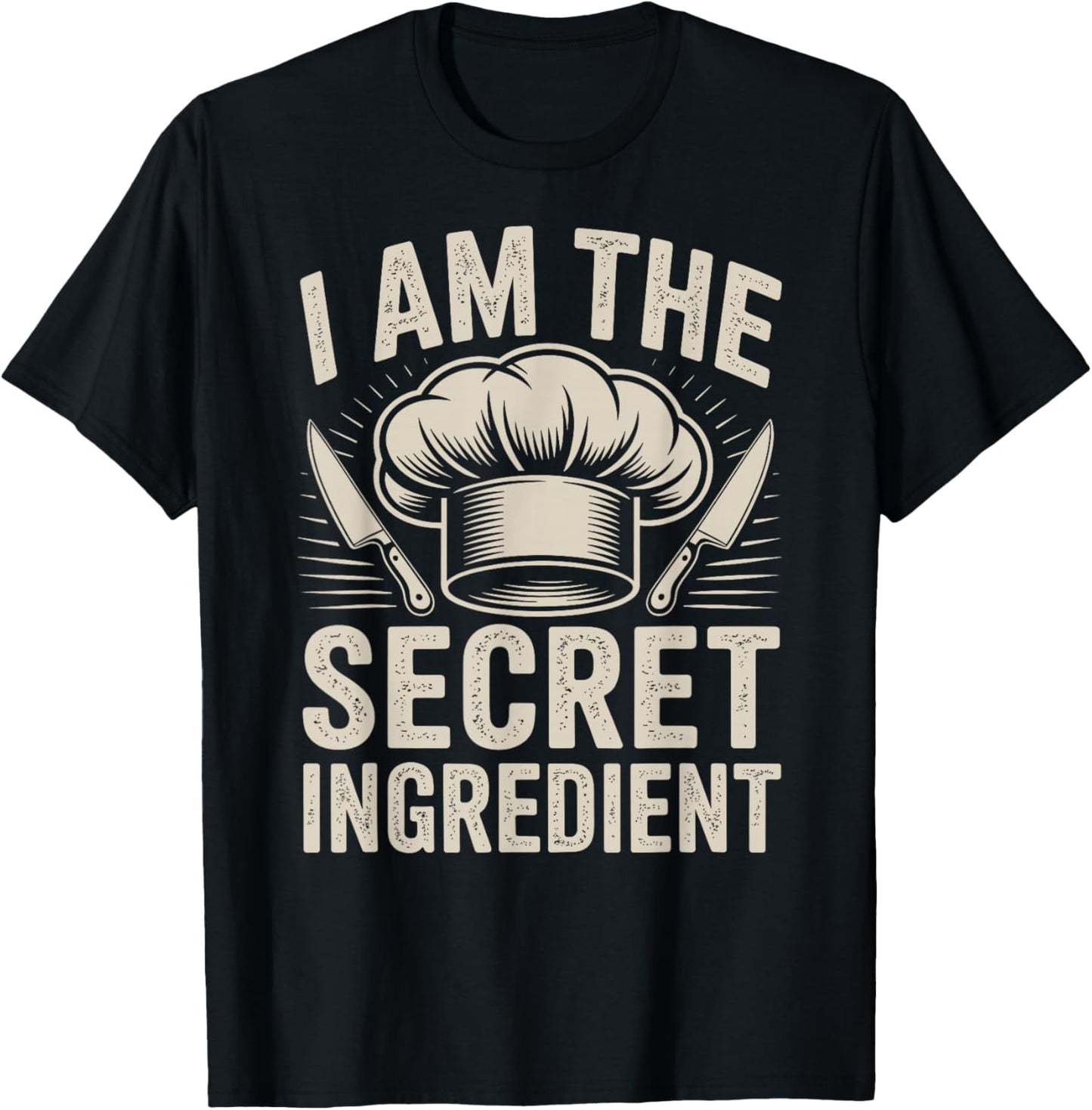 Funny Chef I Am The Secret Ingredient T-Shirt - T-Shirt | Black