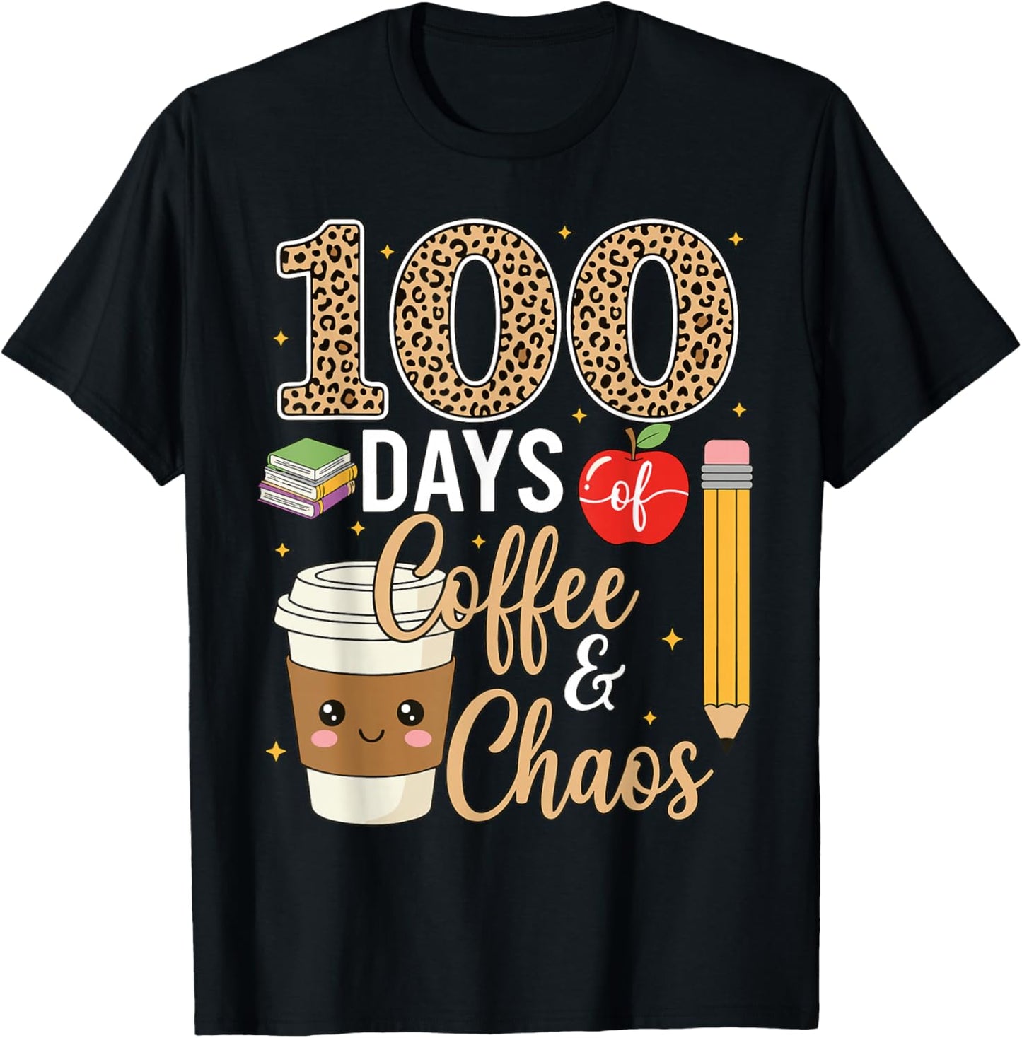 100 Days of Coffee Chaos 100th Day of School Teachers T-Shirt - T-Shirt | Black