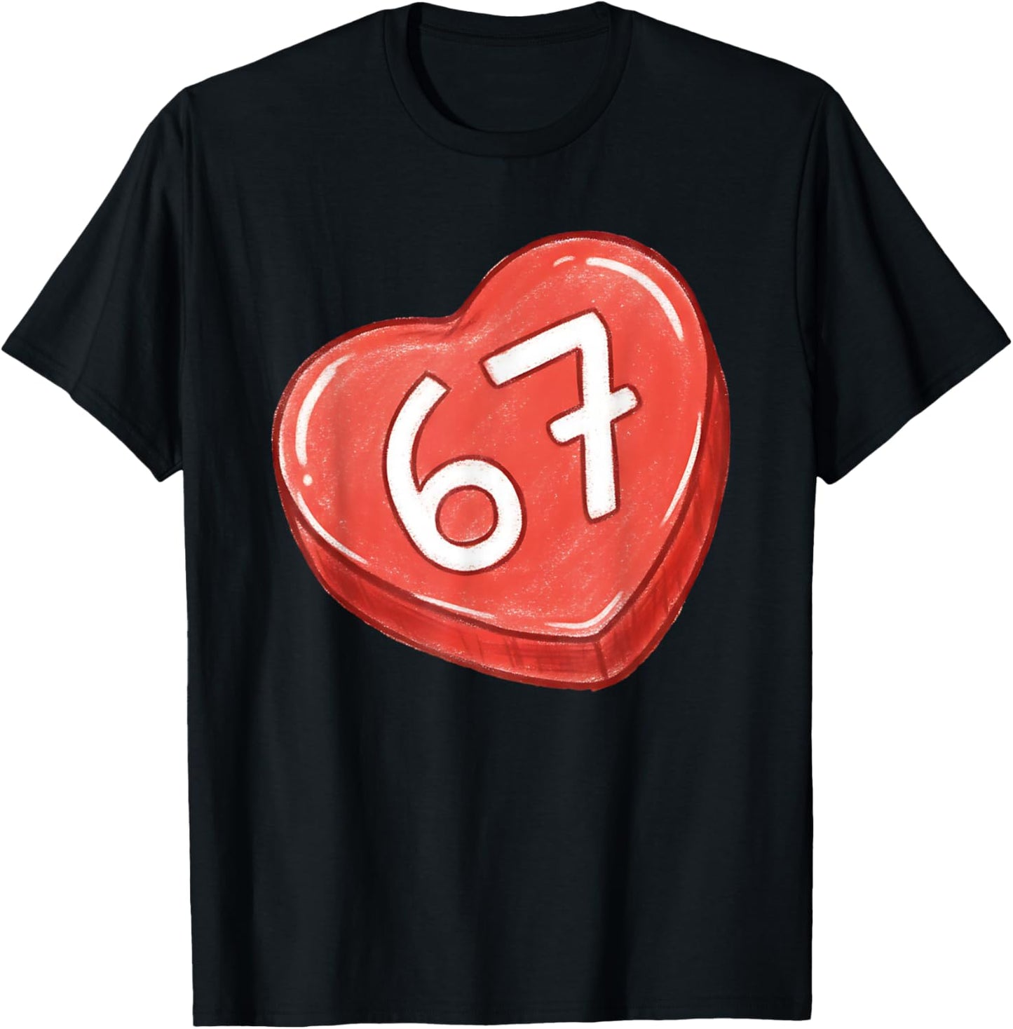 67 Heart Valentine Funny Conversation Heart Six Seven Quote T-Shirt - T-Shirt | Black