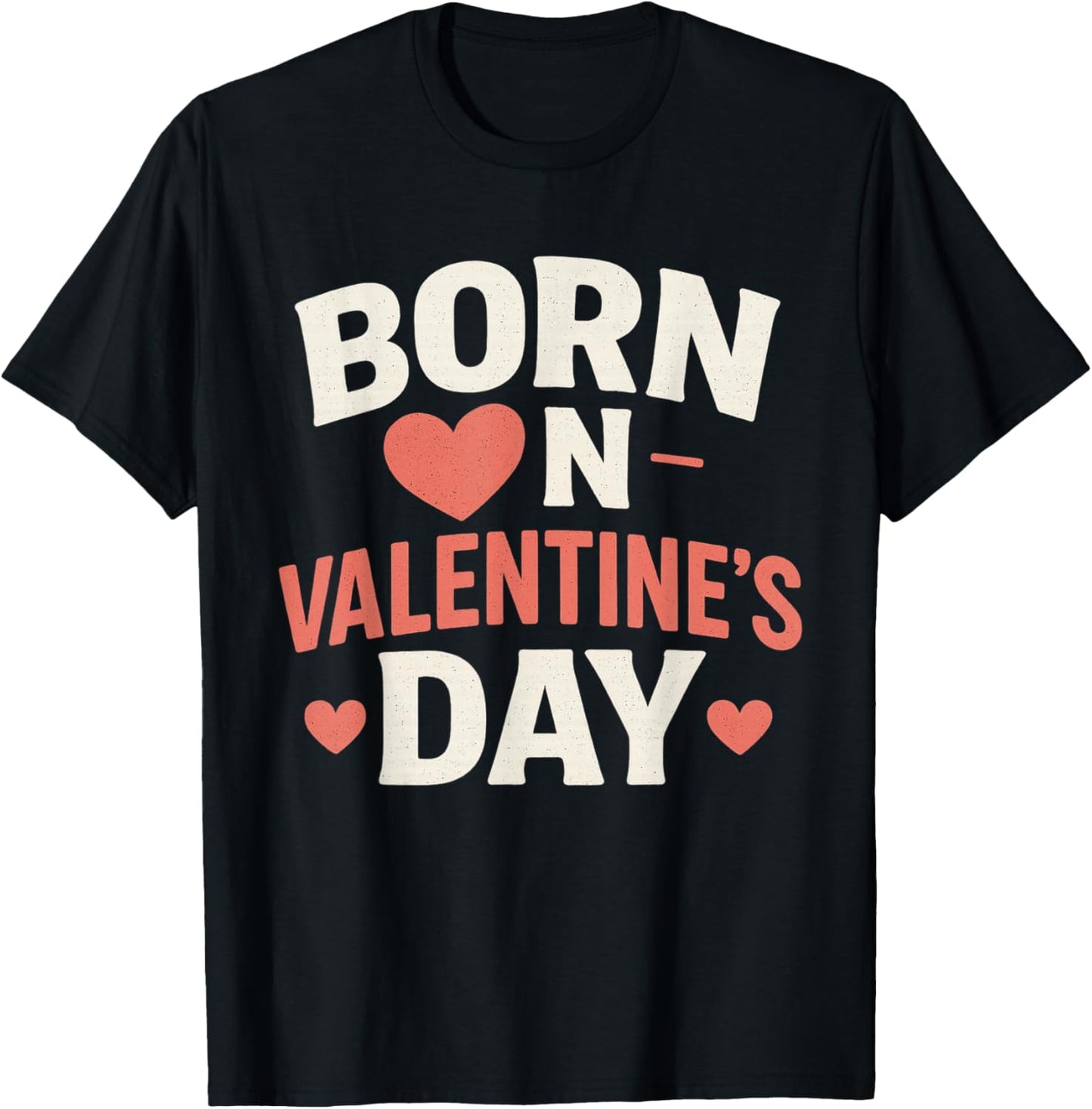 Born On Valentines Day Birthday Valentine Boy Girl Kid T-Shirt - T-Shirt | Black