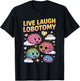 Live Laugh Lobotomy Shirt Dark Humor Shirts & Women T-Shirt - T-Shirt | Black