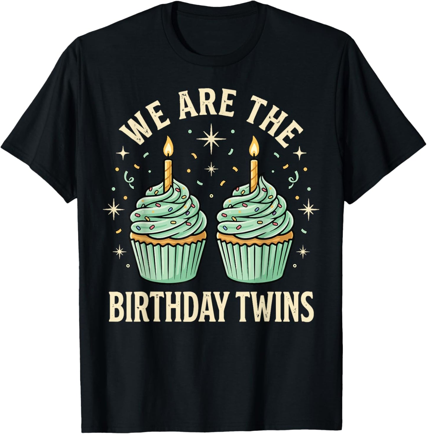 We are The Birthday Twins T-Shirt - T-Shirt | Black