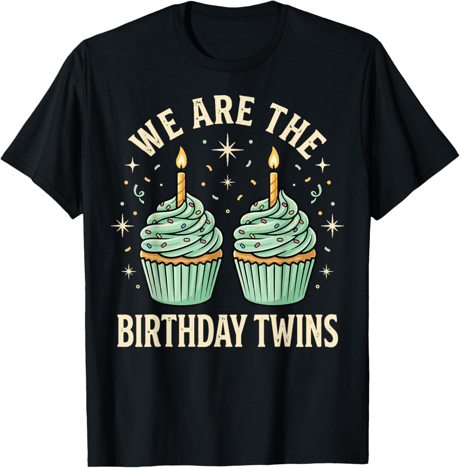 We are The Birthday Twins T-Shirt - T-Shirt | Black