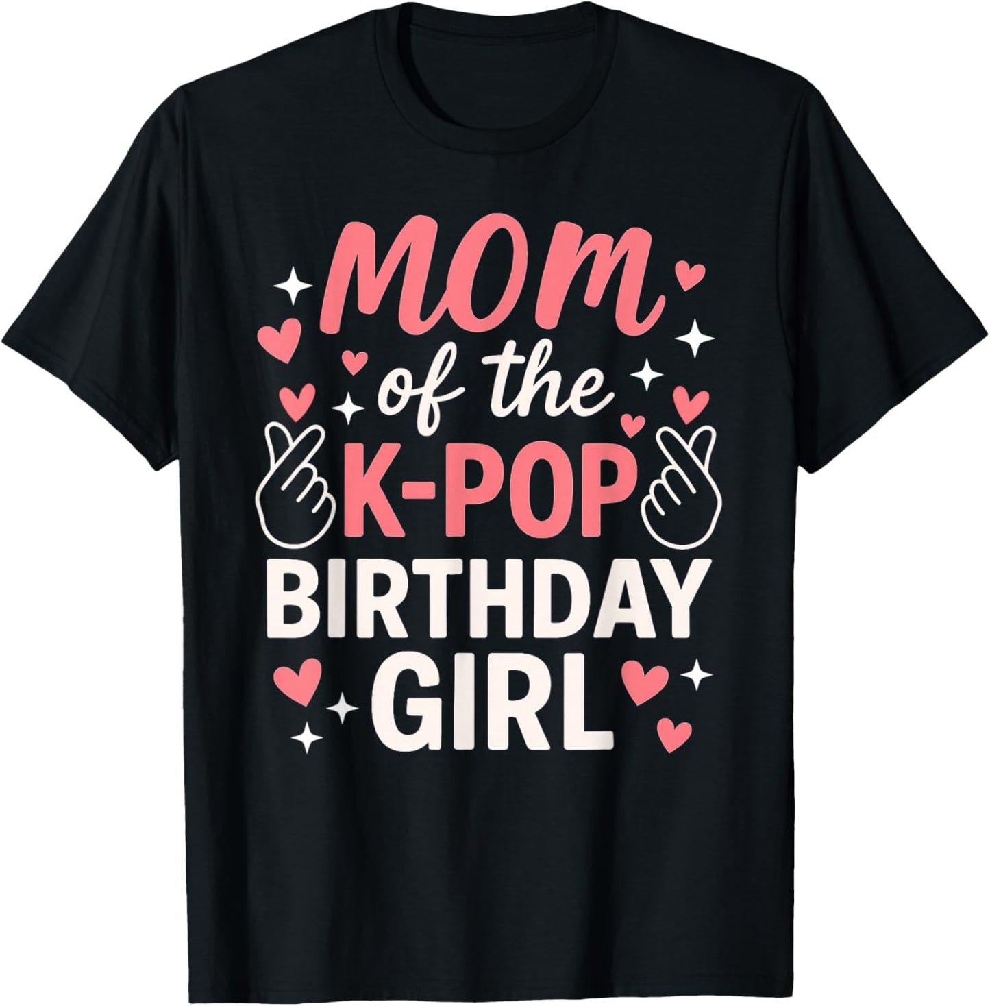 Mom of The K Pop Birthday Girl Korean Pop Lovers Girls Women T-Shirt - T-Shirt | Black