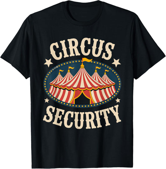 Circus Party - Circus - Circus Security T-Shirt - T-Shirt | Black