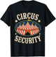 Circus Party - Circus - Circus Security T-Shirt - T-Shirt | Black