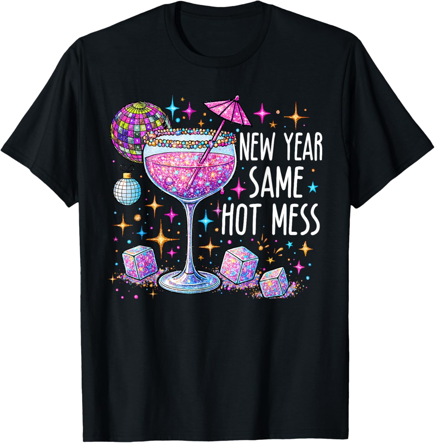 New Year Same Hot Mess Funny New Year's Eve Resolutions T-Shirt - T-Shirt | Black