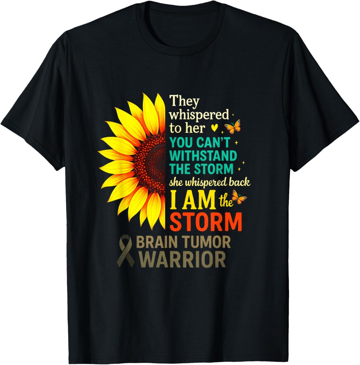 They Whispered - Brain Tumor Awareness Sunflower T-Shirt - T-Shirt | Black