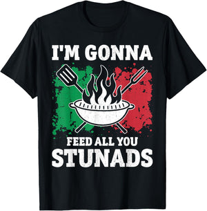 I'm Gonna Feed All You Stunads - Idea Present Funny Pride T-Shirt - T-Shirt | Black