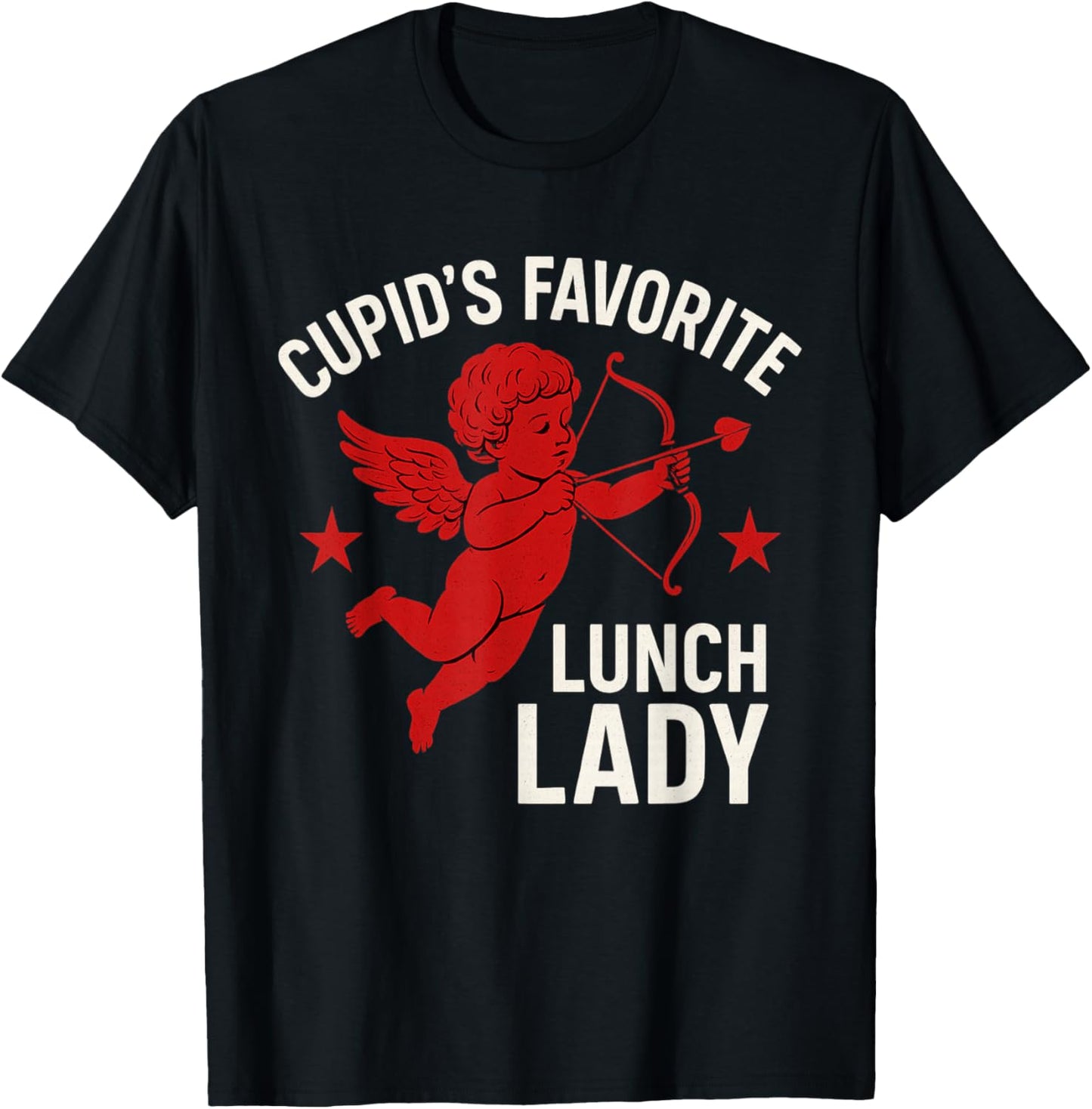 Valentines Day Cupid's Favorite Lunch Lady Cafeteria Worker T-Shirt - T-Shirt | Black