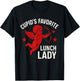 Valentines Day Cupid's Favorite Lunch Lady Cafeteria Worker T-Shirt - T-Shirt | Black