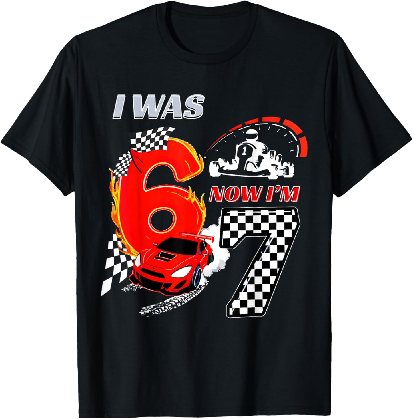 I was 6 Now I'm 7 Racing Birthday 67 Boys Race Car T-Shirt - T-Shirt | Black