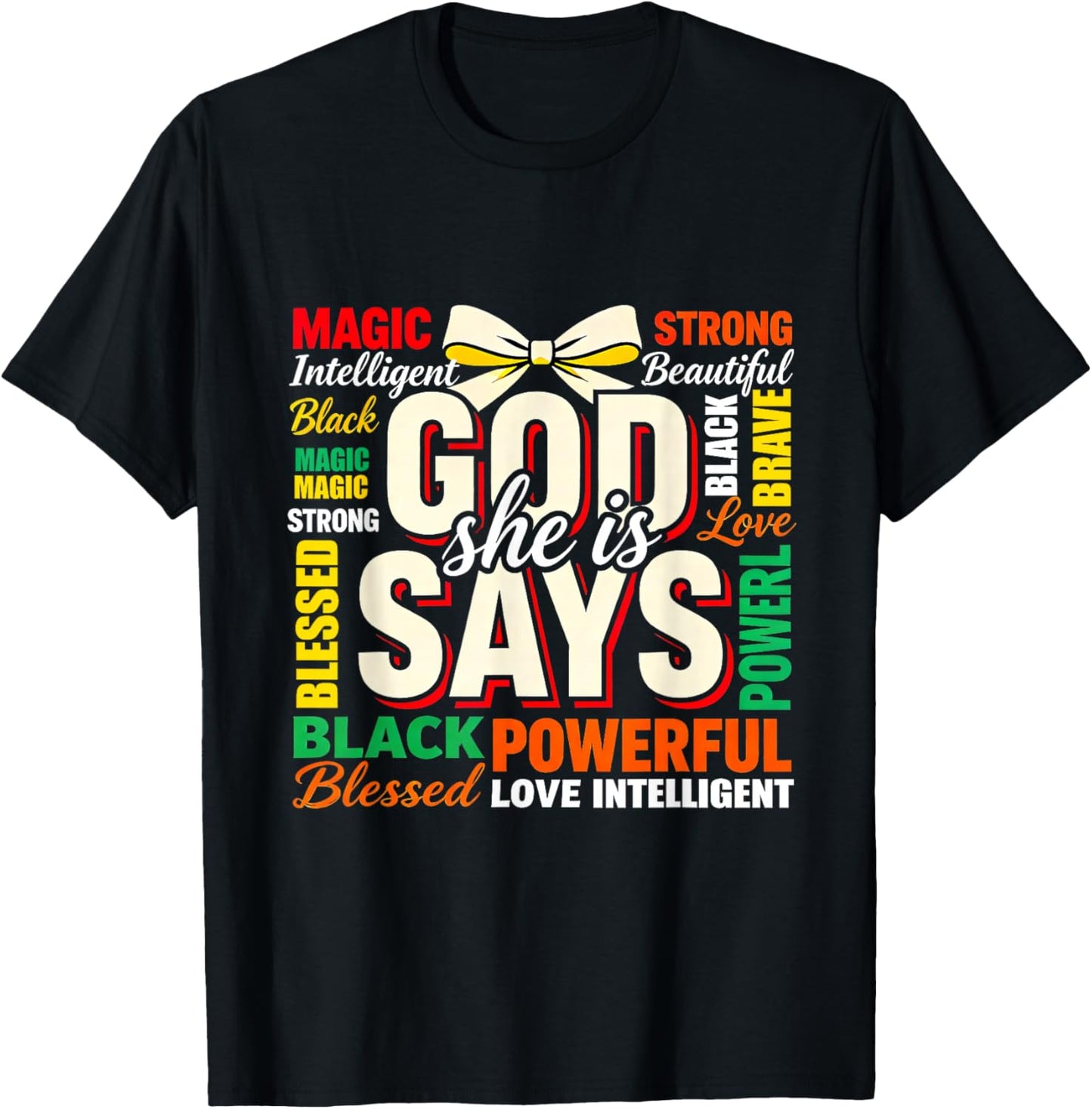 God She is Says Black Woman Empowerment Proud Design T-Shirt - T-Shirt | Black