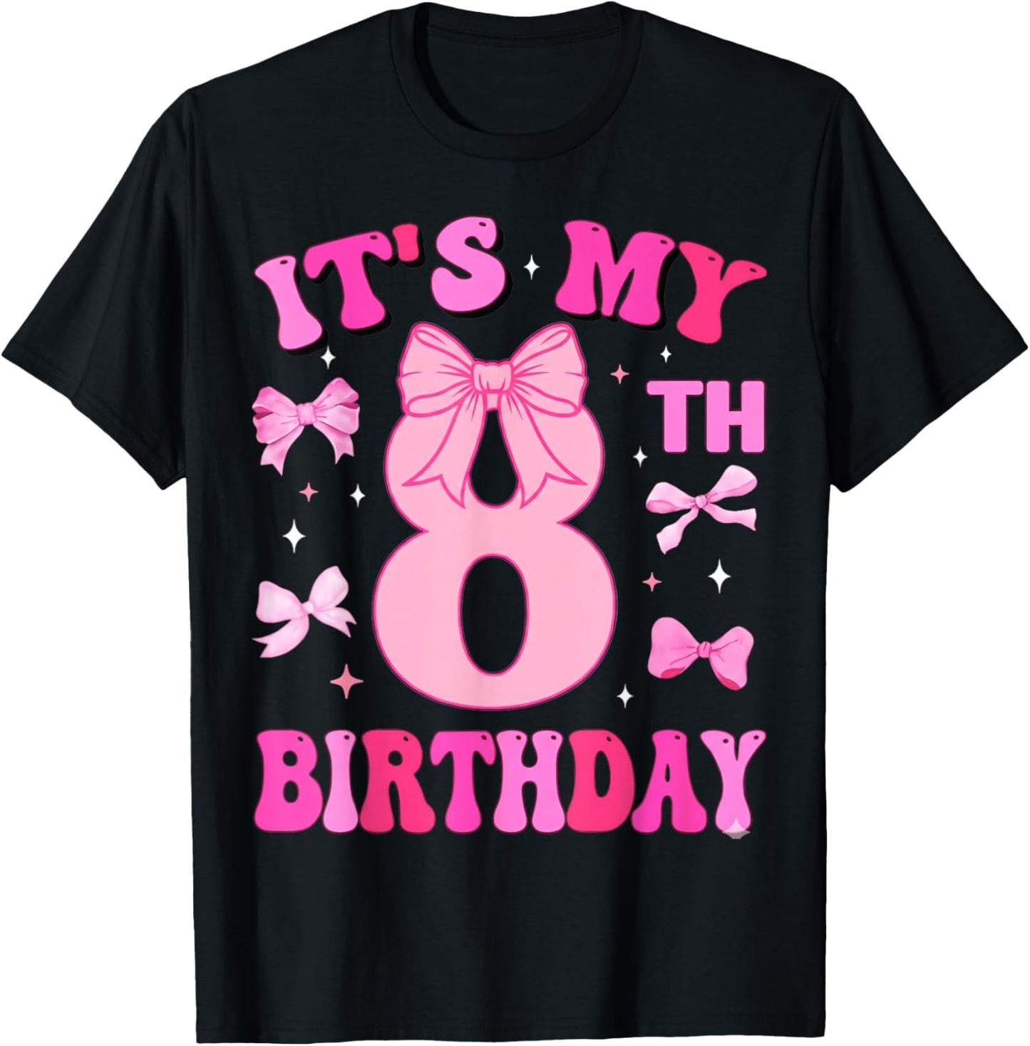 8th Birthday Girls Eight Years Old It's My 8 Bday T-Shirt - T-Shirt | Black