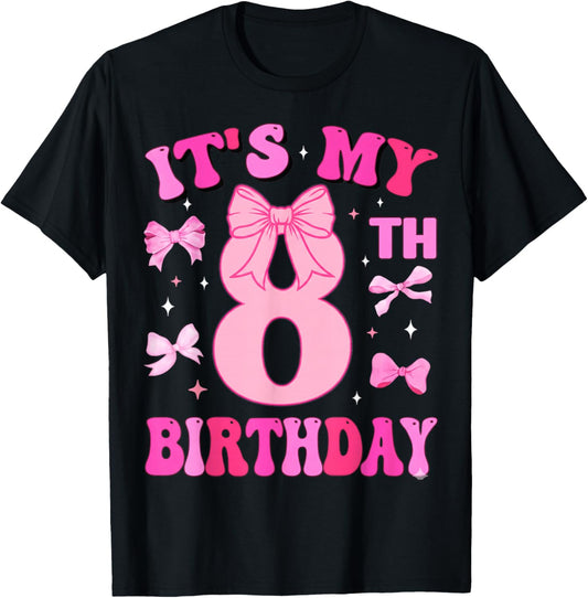 8th Birthday Girls Eight Years Old It's My 8 Bday T-Shirt - T-Shirt | Black