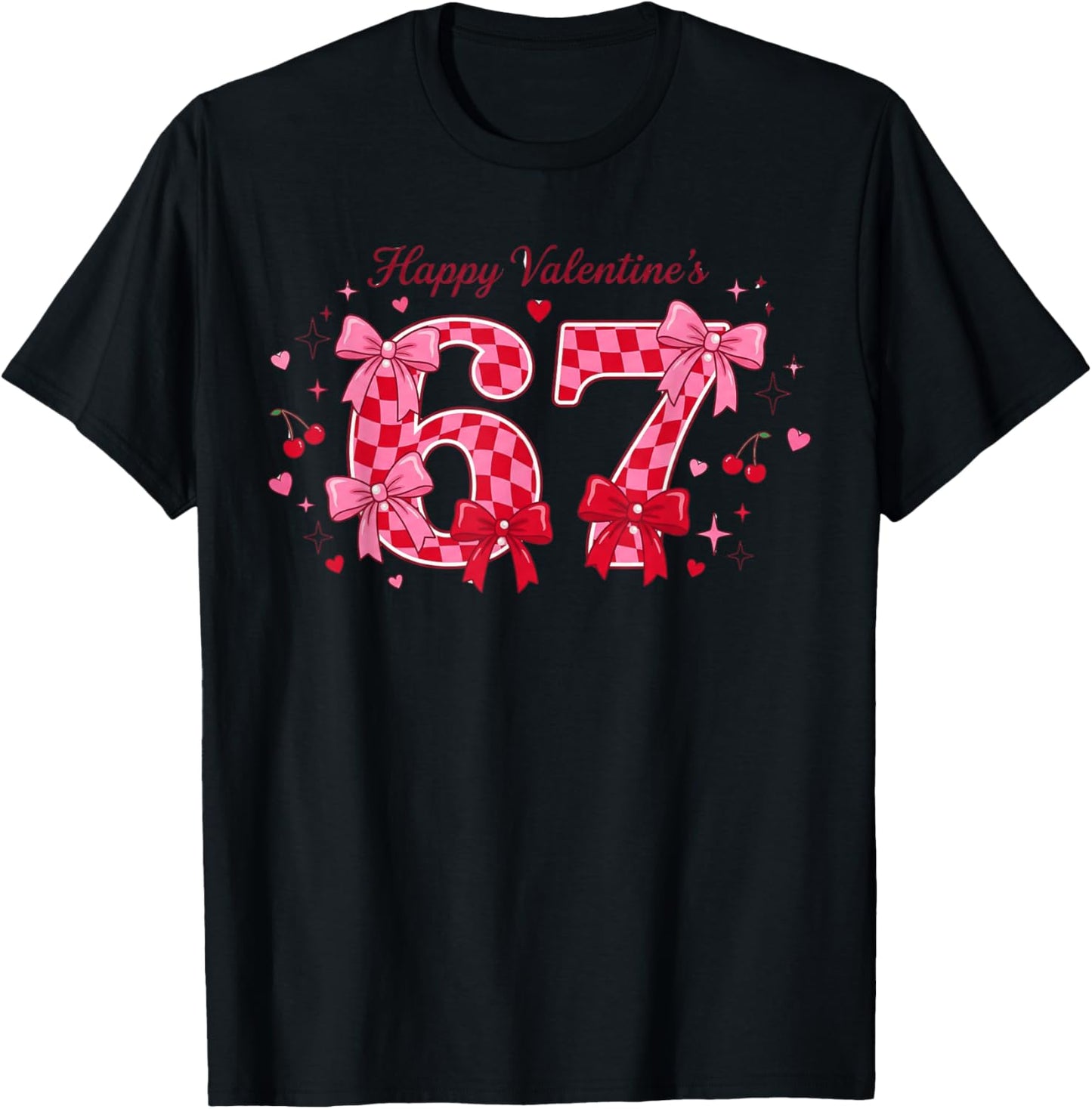 Funny 67 Valentine 6 7 Six Seven Meme Kids Women Men T-Shirt - T-Shirt | Black