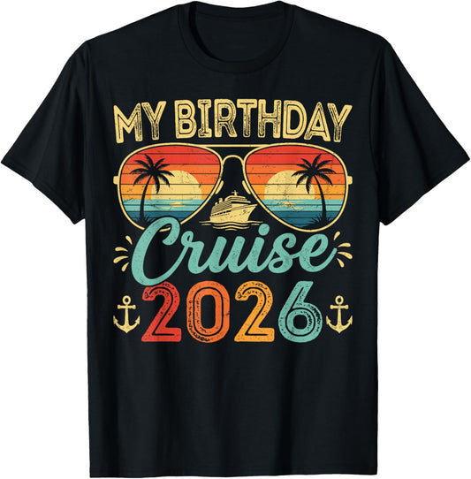 My Birthday Cruise 2026 Party Cruise Birthday Vacation T-Shirt - T-Shirt | Black