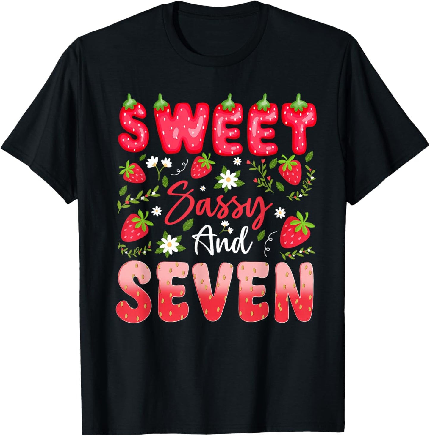 7th Birthday Girl Strawberry Sweet Sassy and Seven T-Shirt - T-Shirt | Black