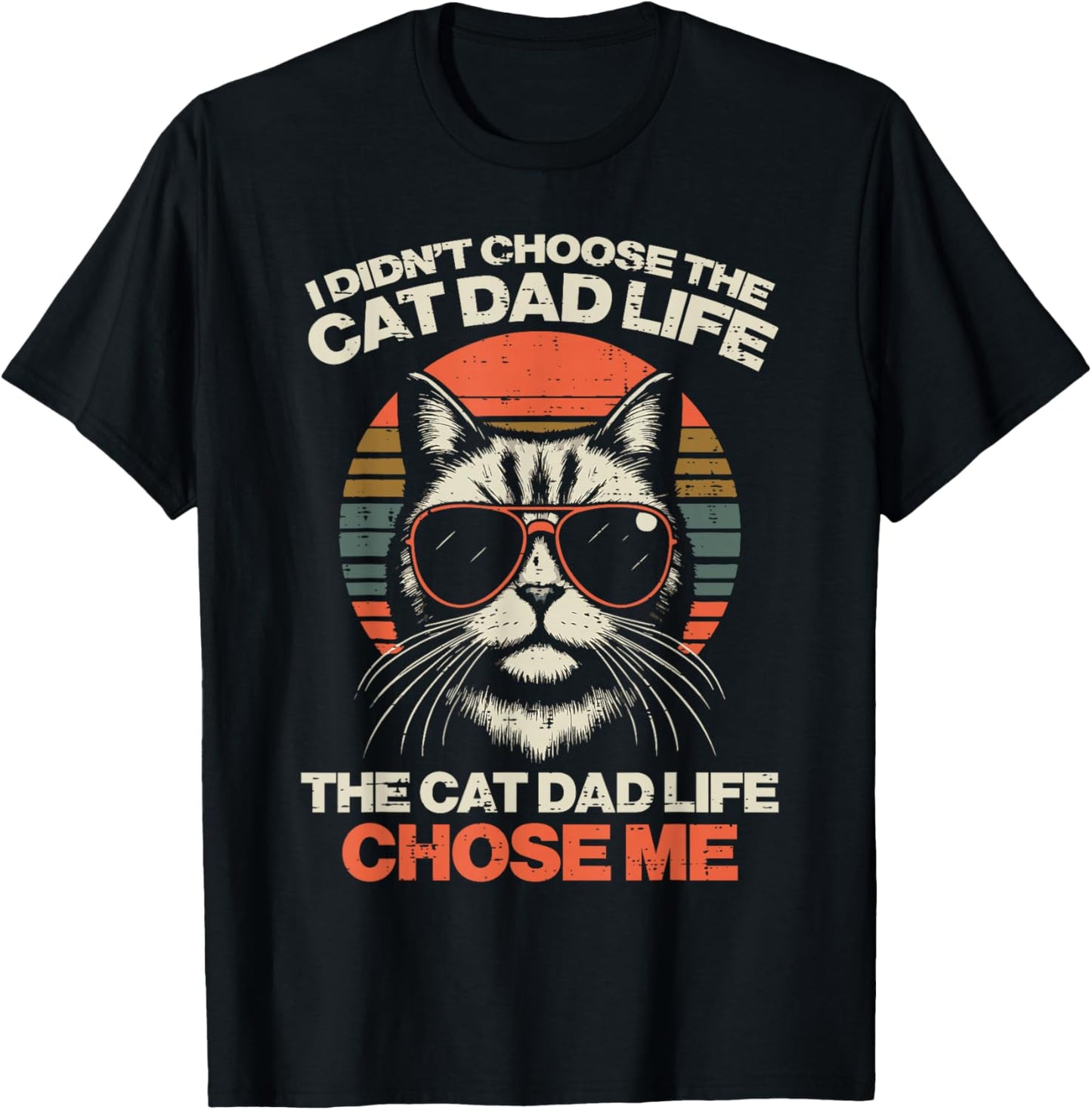 I Didnt Choose Cat Dad Life Chose Me Funny Fur Papa Men T-Shirt - T-Shirt | Black