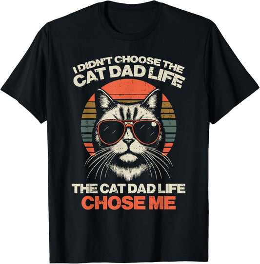 I Didnt Choose Cat Dad Life Chose Me Funny Fur Papa Men T-Shirt - T-Shirt | Black