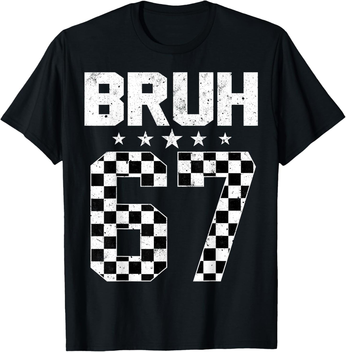 Bruh 67 Six Seven Meme Funny Gen Alpha Slang Trendy T-Shirt - T-Shirt | Black