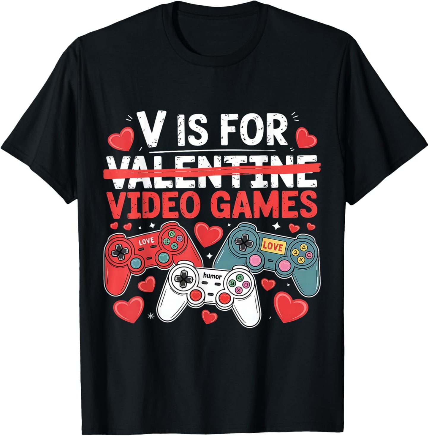 V is for Video Games Funny Valentines Gamer T-Shirt - T-Shirt | Black