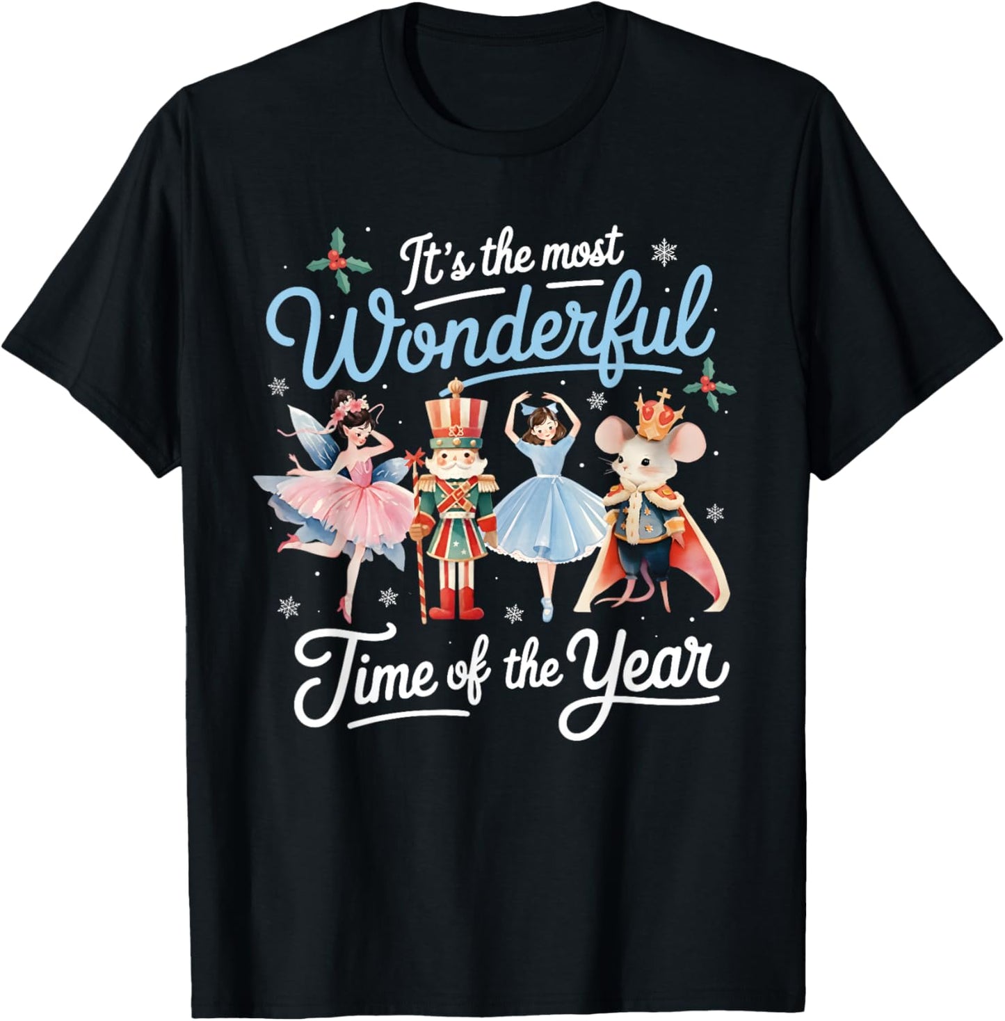 It's The Most Wonderful Time of The Year Nutcracker Ballet T-Shirt - T-Shirt | Black