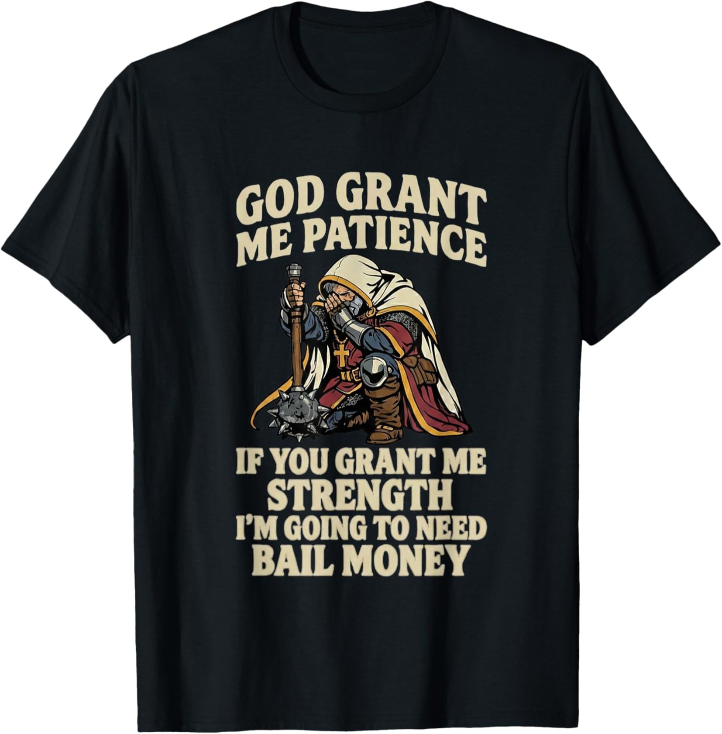 God Grant Me Patience If You Grant Me Strength Christian T-Shirt - T-Shirt | Black
