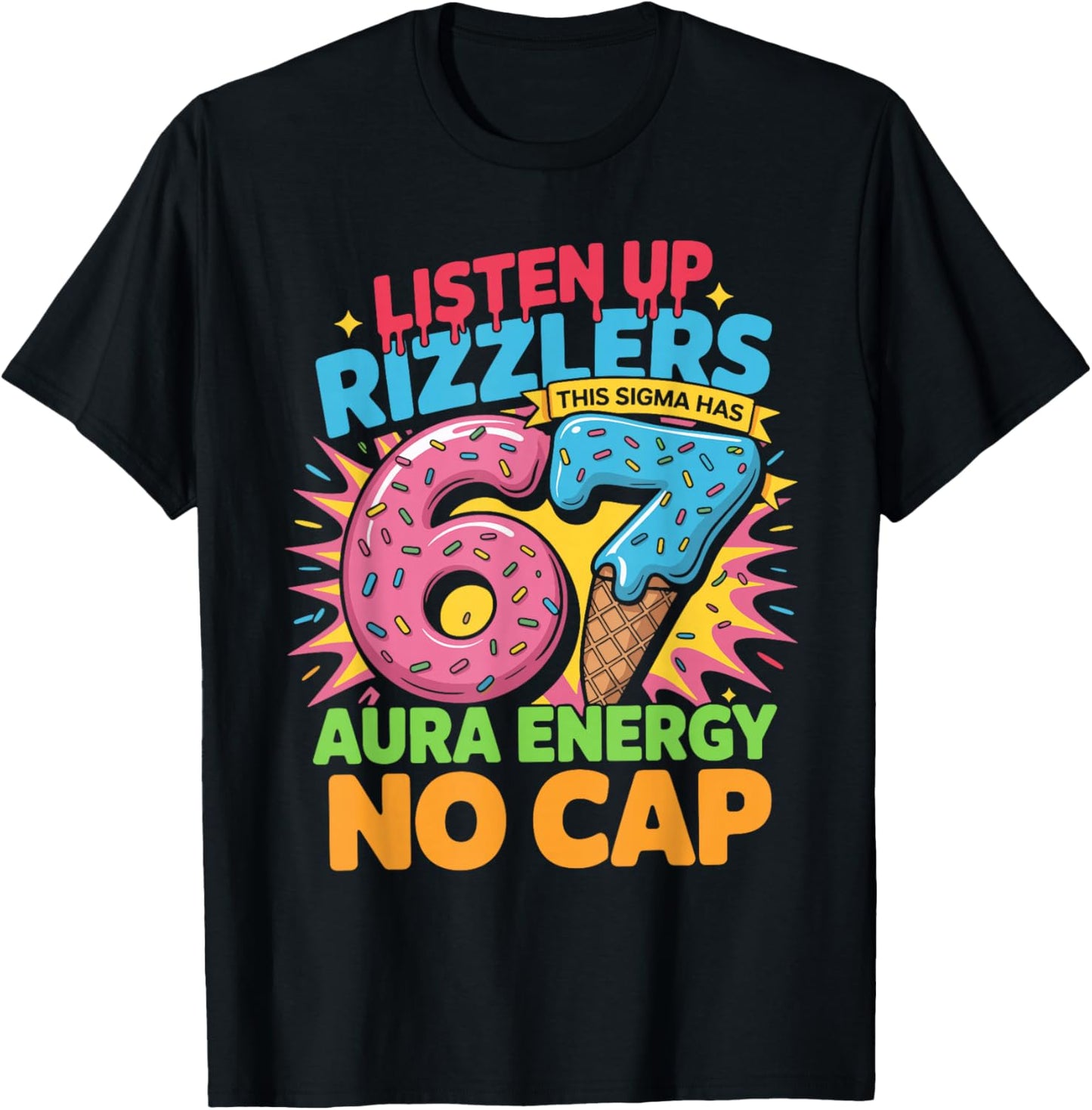 67 Six Seven Get Sendy Meme Design Funny 6 7 Sigma Rizzlers T-Shirt - T-Shirt | Black