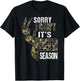 Sorry I Can't It's Deer Season Shirt Funny Camo Deer Hunting T-Shirt - T-Shirt | Black