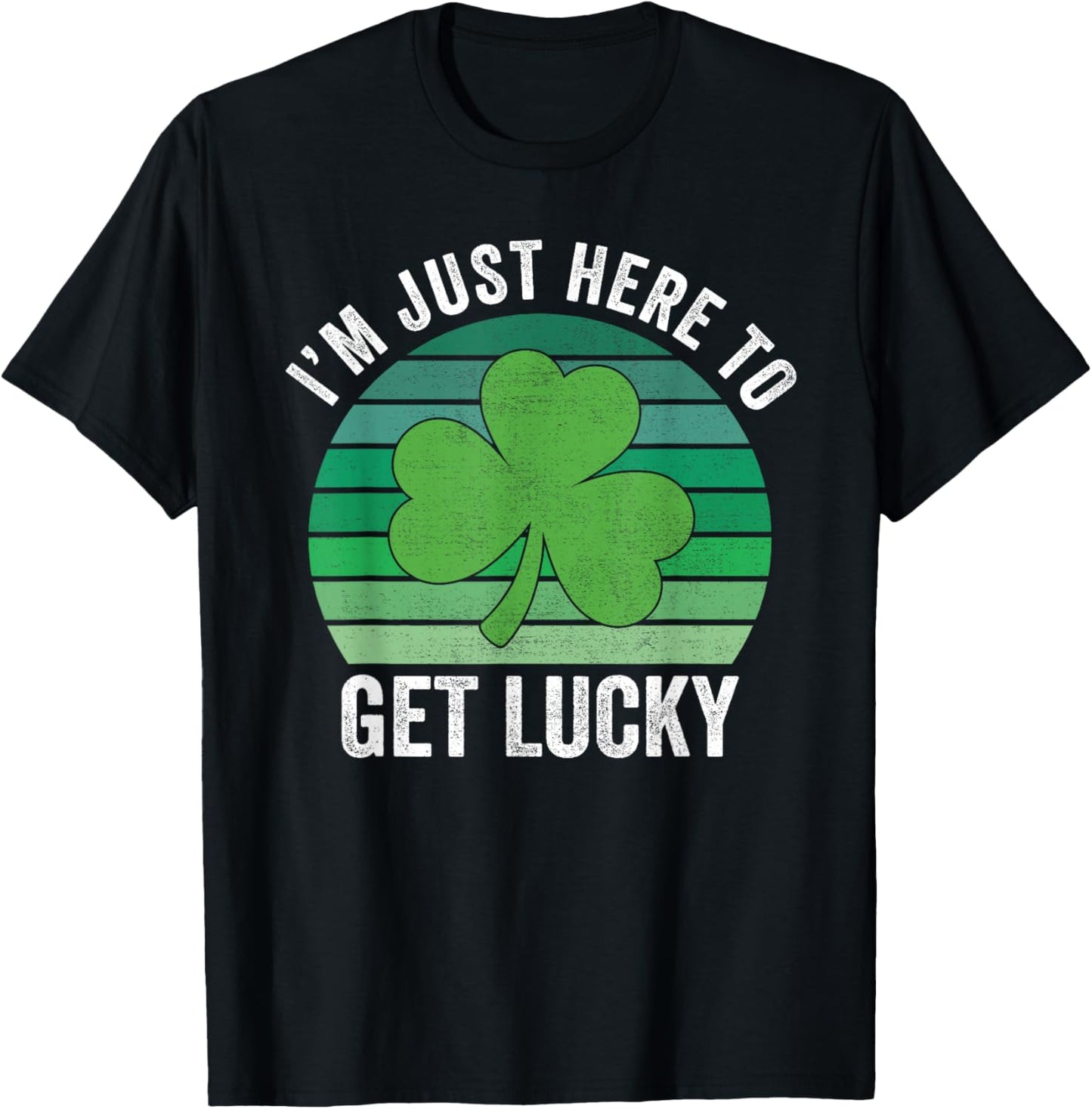 I'm just here to get Lucky Adult Humor Retro Shamrock T-Shirt - T-Shirt | Black