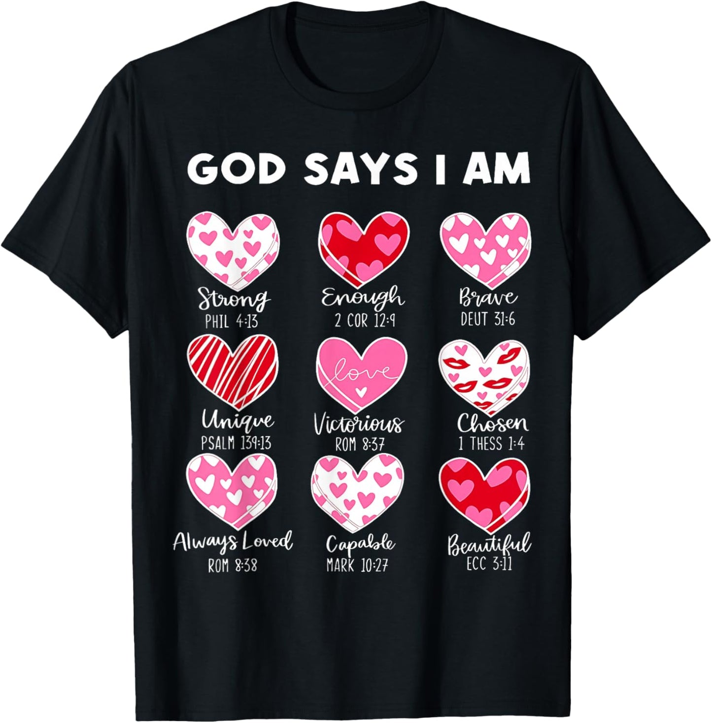 Valentine God Says I Am Heart Girl Women Kid Christian Bible T-Shirt - T-Shirt | Black