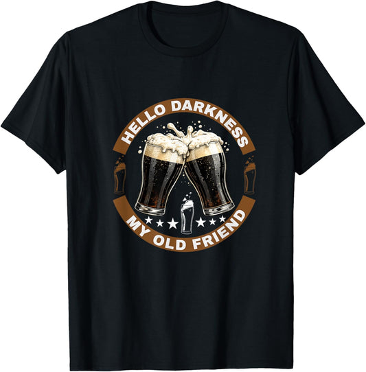 Hello Darkness My Old Friend Stout Dark Beer Potter Lover T-Shirt - T-Shirt | Black