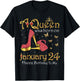 A Queen was Born on January 24, 24th January Birthday T-Shirt - T-Shirt | Black