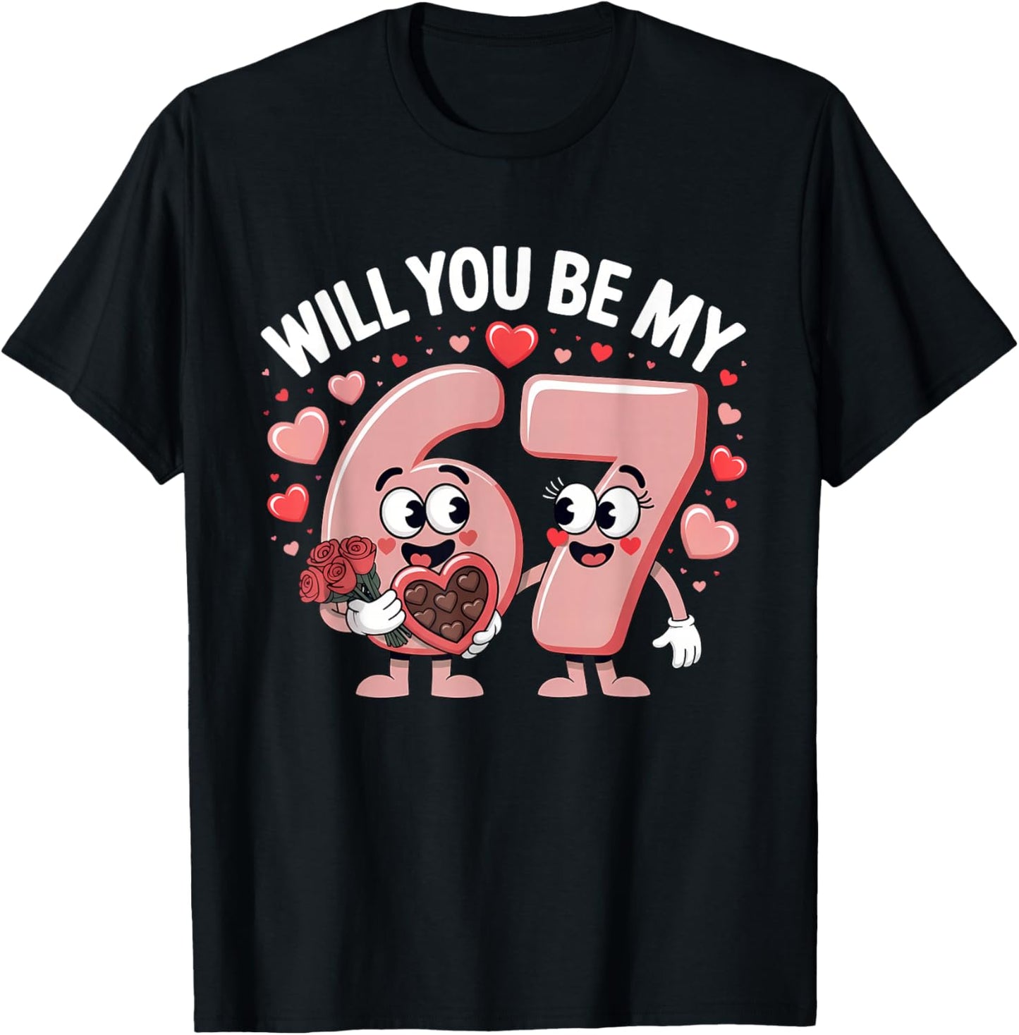 Funny 67 Valentine's Day Will You Be My 67 Cute Couple T-Shirt - T-Shirt | Black