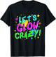 Party 80s Group Team Lets Crazy Retro Colorful Quote Glowing T-Shirt - T-Shirt | Black