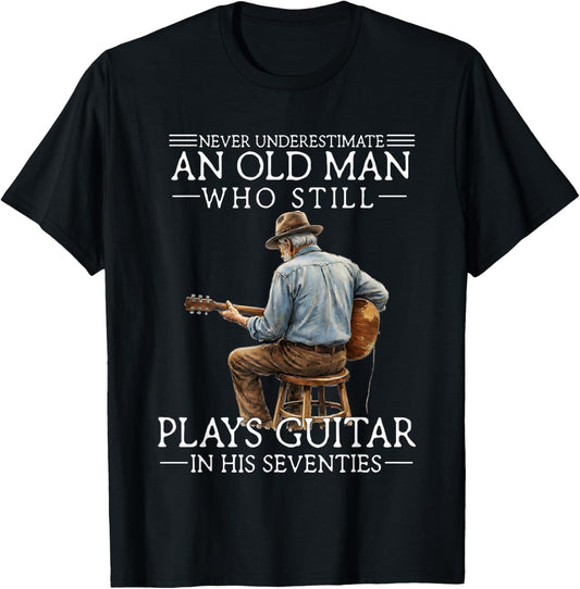 Enever Underestimate an Old Man Who Still Plays Guitar in T-Shirt - T-Shirt | Black