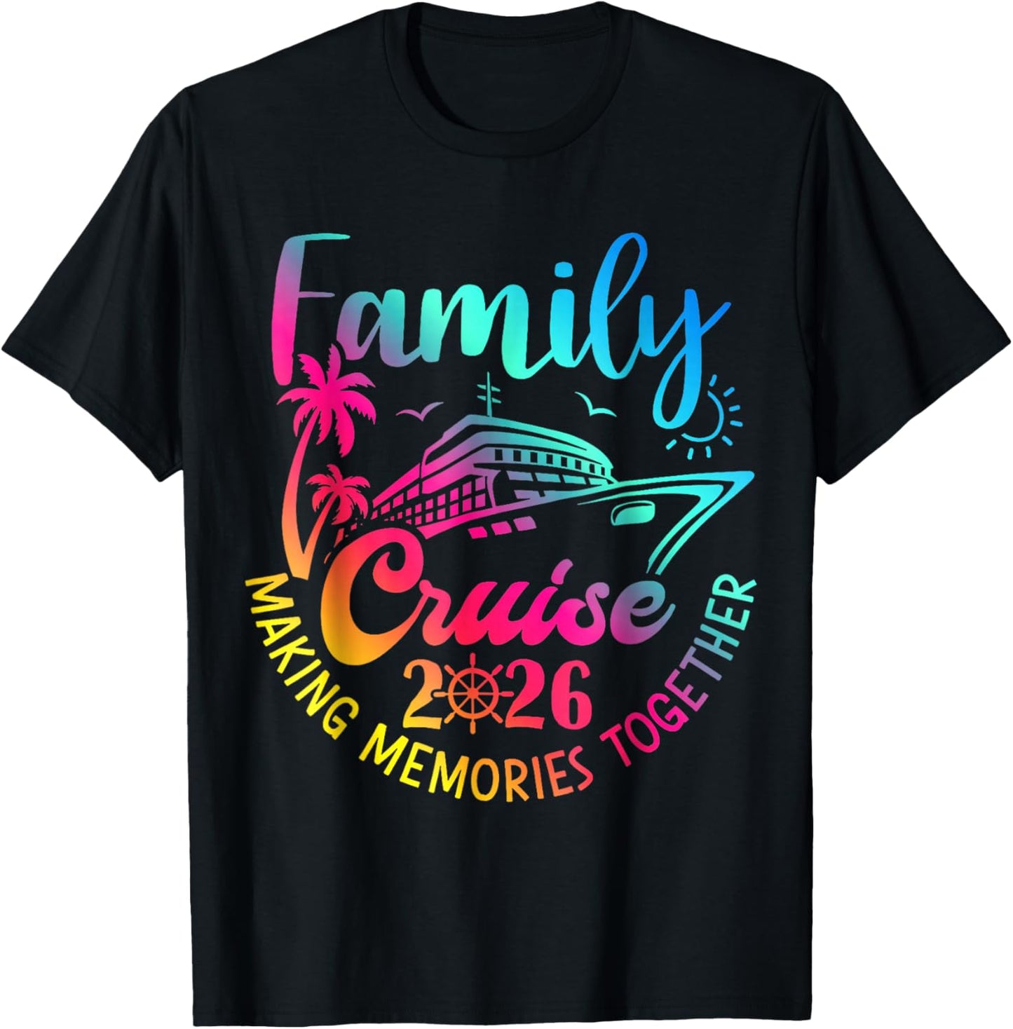 Family Cruise 2026 Summer Making Memories Together Party T-Shirt - T-Shirt | Black