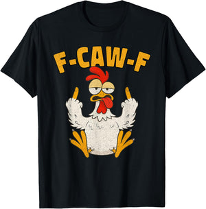 F Caw F Rooster Funny Bird Fcawf Chicken Whisperer Fawk Off T-Shirt - T-Shirt | Black