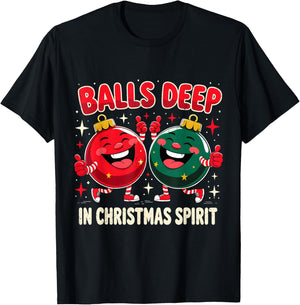 Balls Deep in Christmas Spirit Funny Ornament T-Shirt - T-Shirt | Black