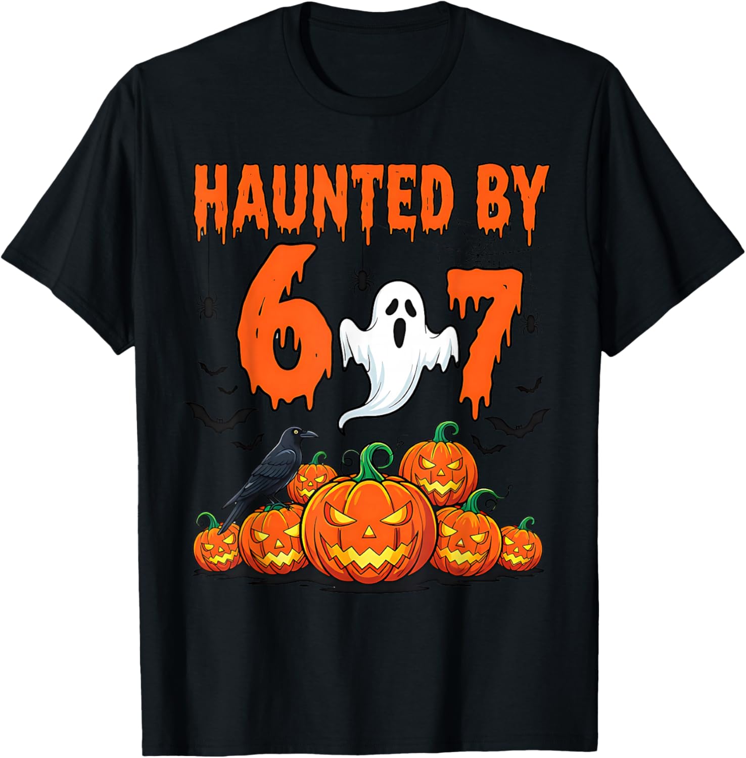 Haunted by 67 Funny Haunted by 6-7 Funny 6 7 Halloween T-Shirt - T-Shirt | Black