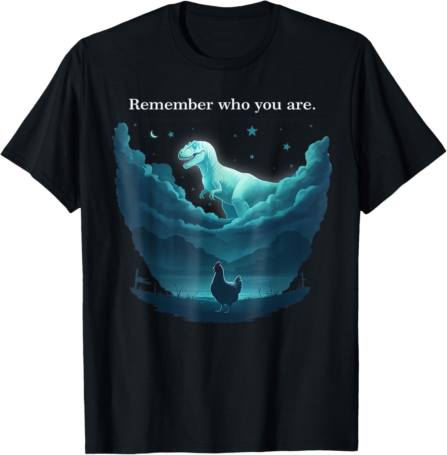 Remember Who are You Dinosaur Chicken Women T-Shirt - T-Shirt | Black