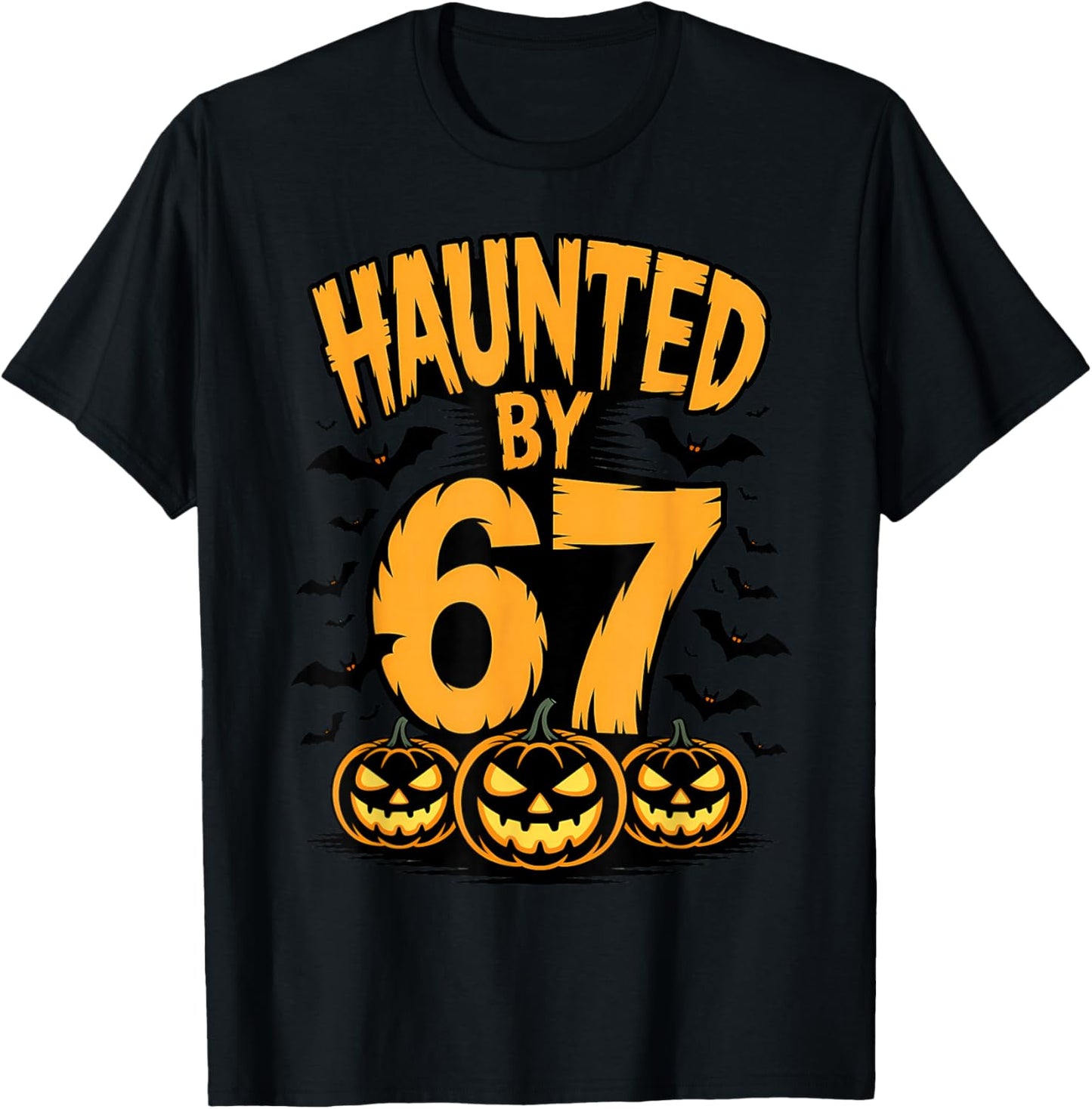 Spooky Haunted by 67 Meme Number Design T-Shirt - T-Shirt | Black