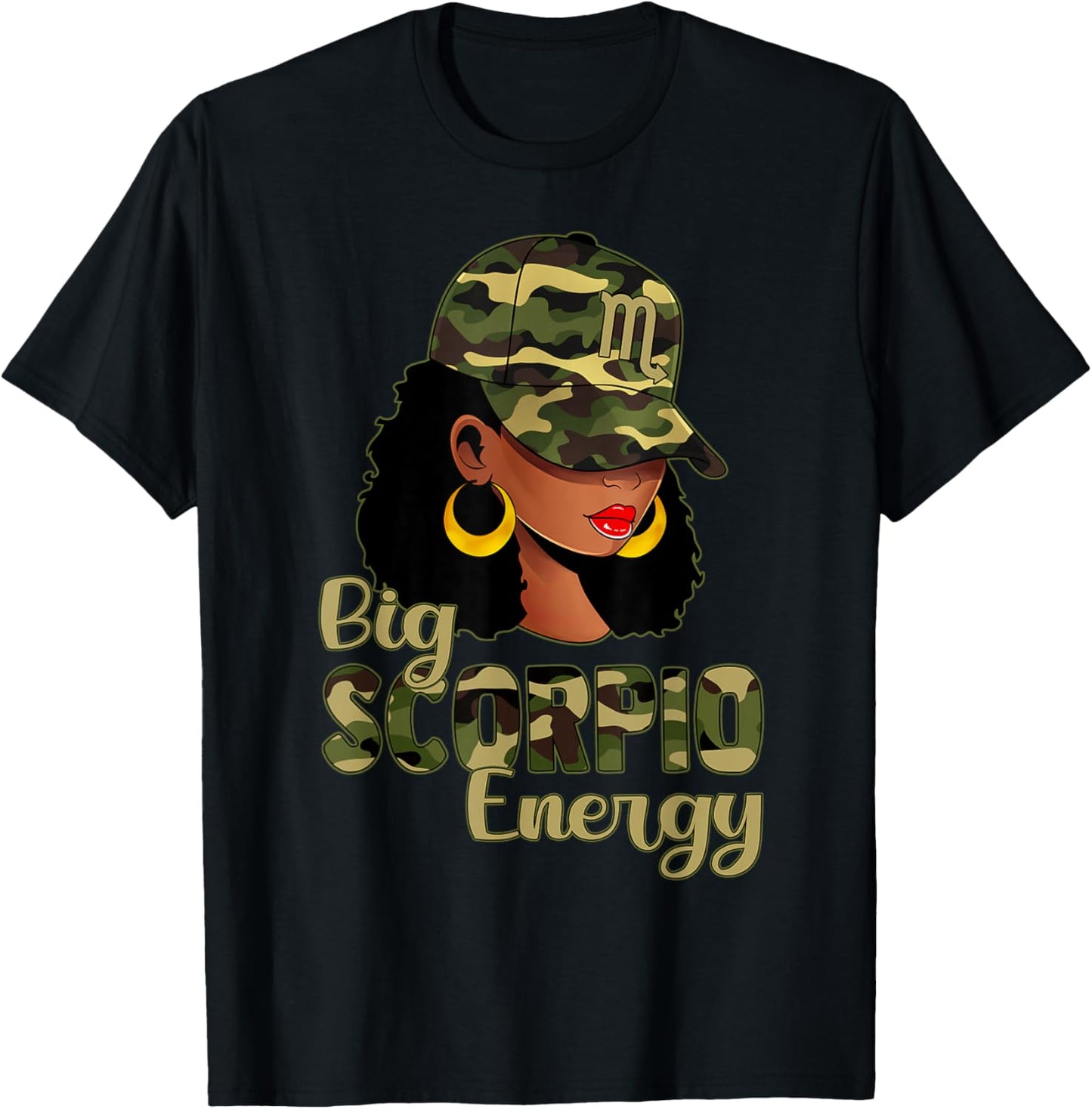 Big Scorpio Energy Black Woman Camo Cap Hat Zodiac Sign T-Shirt - T-Shirt | Black