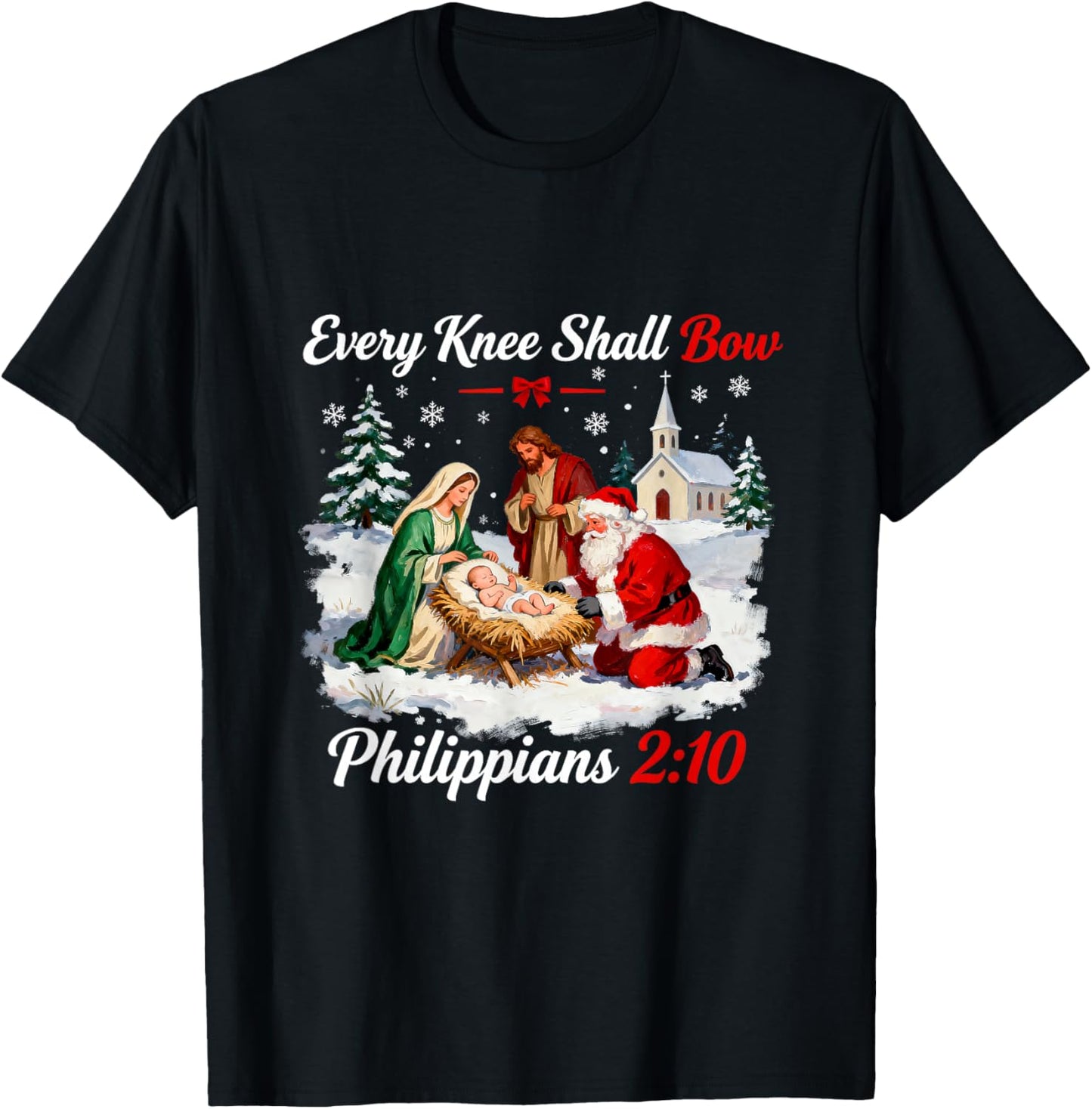 Santa Every Knee Shall Bow Christmas Nativity Scene Xmas T-Shirt - T-Shirt | Black