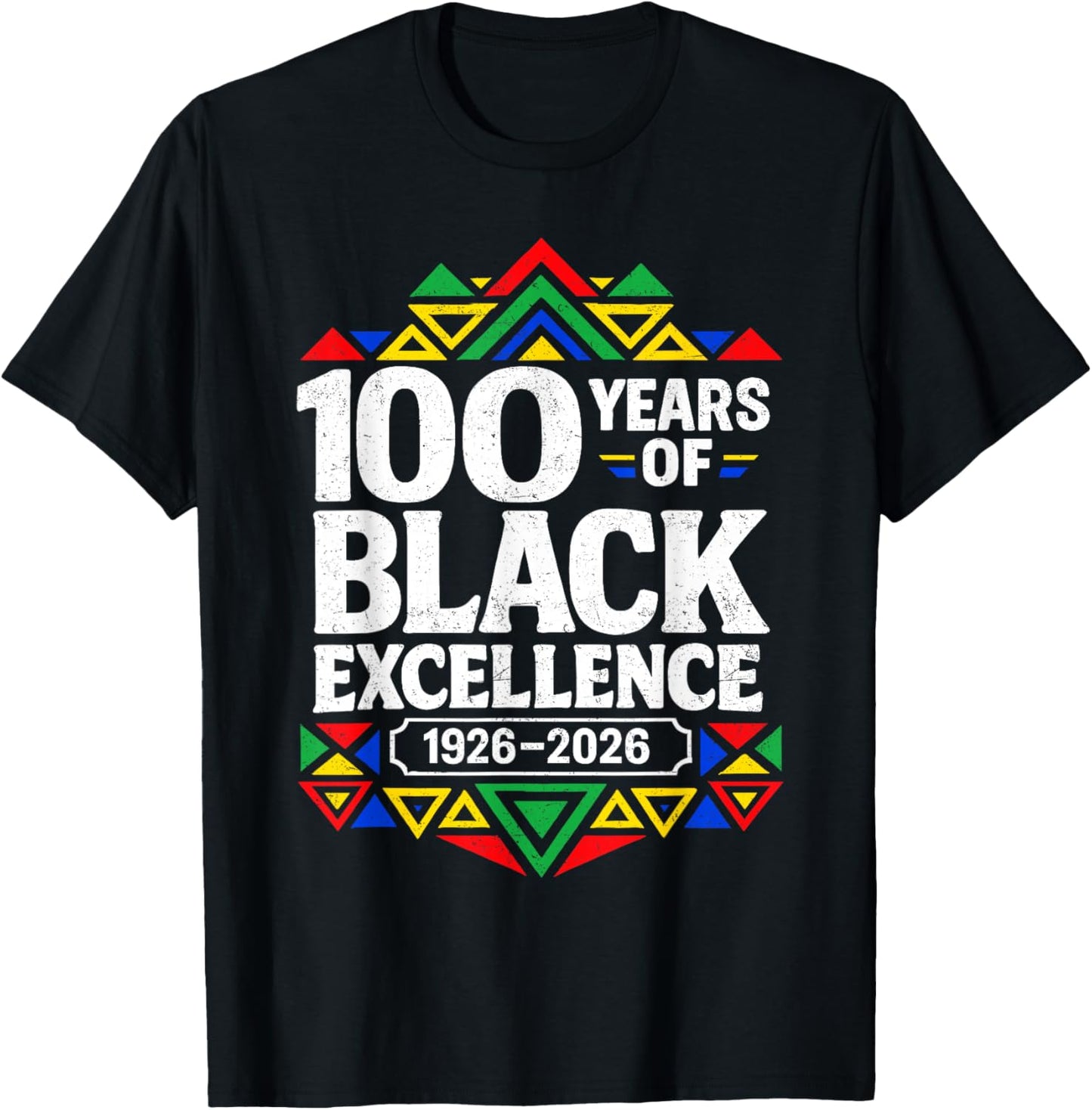 100 Years of Black Excellence Centennial Black History Month T-Shirt - T-Shirt | Black
