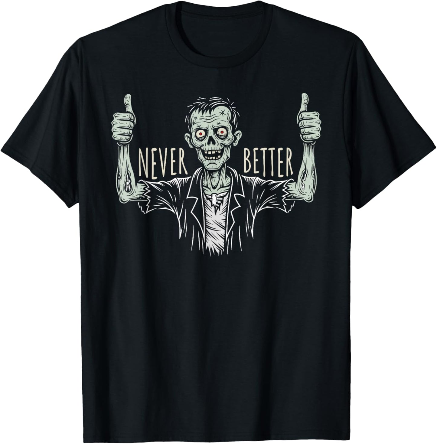 Funny Zombie - Never Better Thumbs Up Skeleton Ironic T-Shirt - T-Shirt | Black