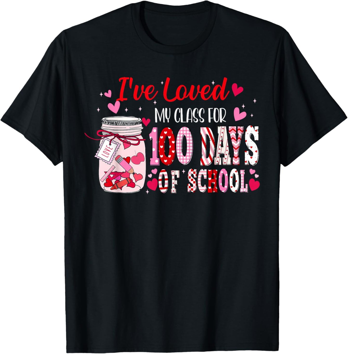 I've Loved My Class for 100 Days of School Valentine Teacher T-Shirt - T-Shirt | Black