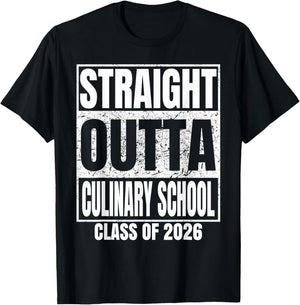 Straight Outta Culinary School Class of 2026 Graduation T-Shirt - T-Shirt | Black