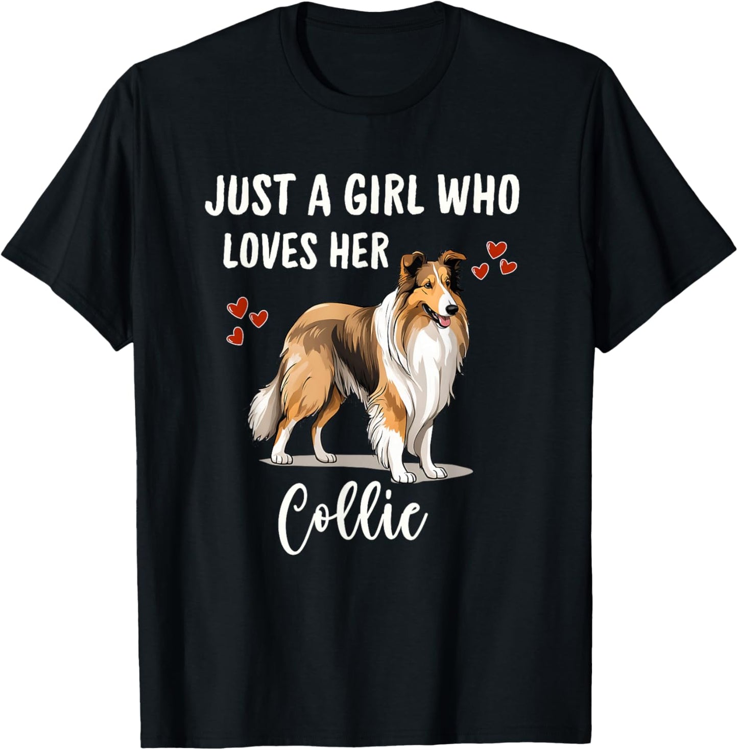 Just a Girl Who Loves Her Collie Pretty Rough Collie T-Shirt - T-Shirt | Black